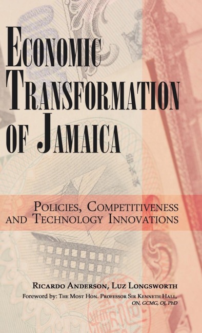 Economic Transformation of Jamaica: Policies, Competitiveness and Technology Innovations