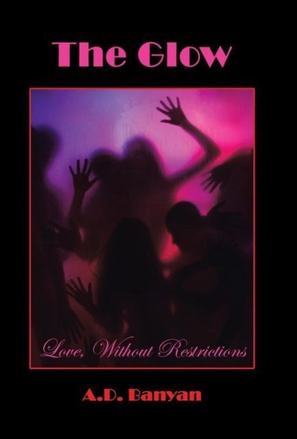 The Glow: Love, Without Restrictions