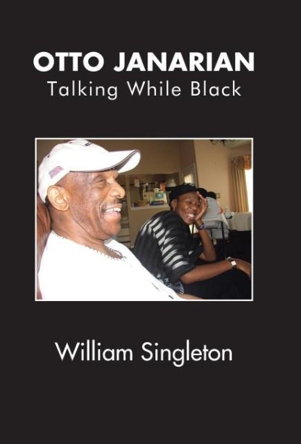 Otto Janarian: Talking While Black