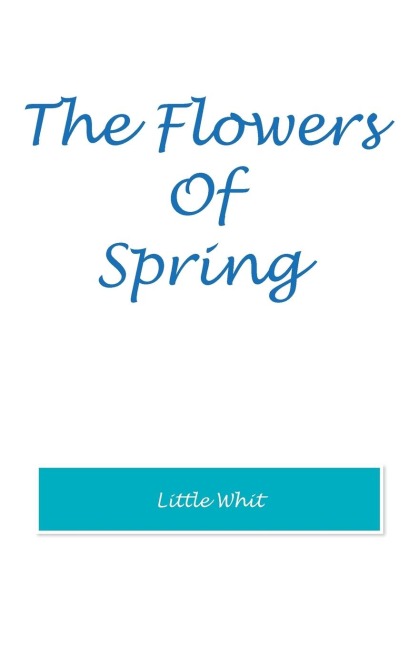 The Flowers of Spring