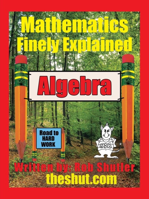 Algebra: Mathematics Finely Explained