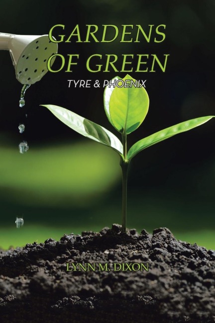 Gardens of Green: Tyre & Phoenix