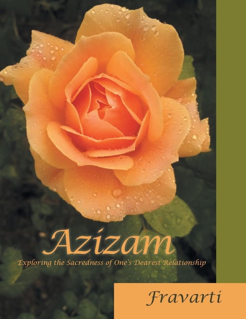 Azizam: Exploring the Sacredness of OneS Dearest Relationship