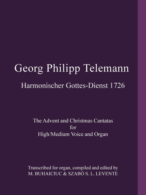 Georg Philipp Telemann Harmonischer Gottes-Dienst 1726: The Advent and Christmas Cantatas for High/Medium Voice and Organ