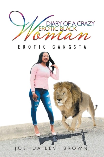 Diary of a Crazy Erotic Black Woman Erotic Gangsta