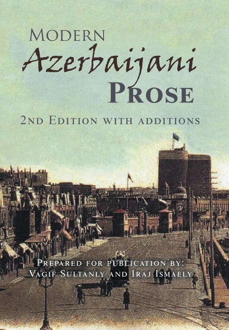 Modern Azerbaijani Prose: 2Nd Edition with Additions