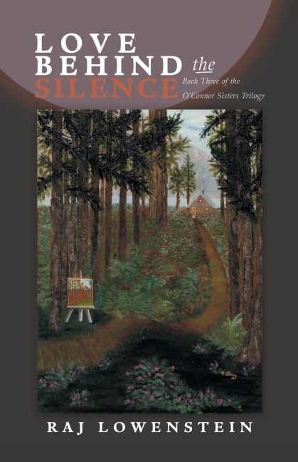 Love Behind the Silence: Book Three of the OConnor Sisters Trilogy