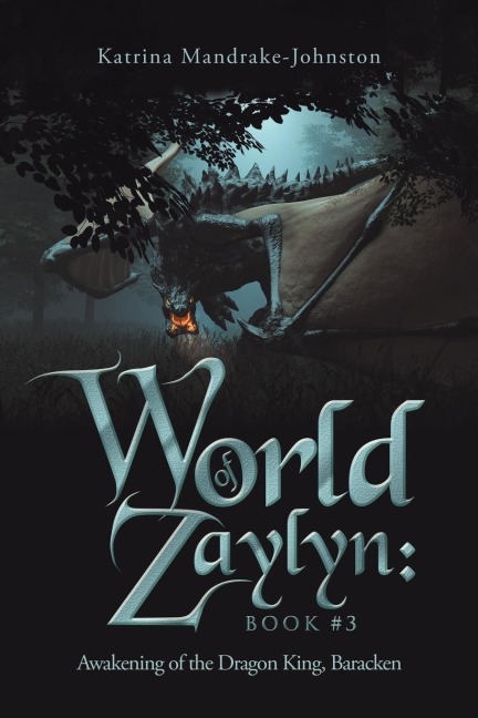 World of Zaylyn: Book #3: Awakening of the Dragon King, Baracken