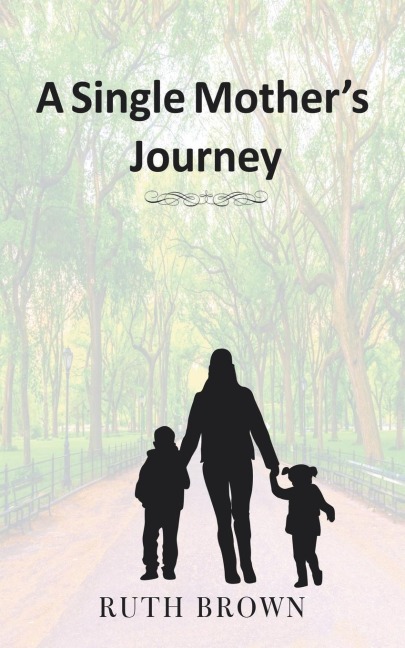 A Single Mothers Journey