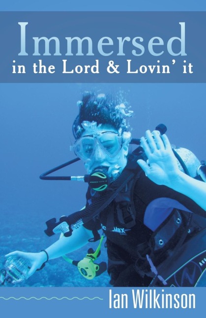 Immersed in the Lord & Lovin It