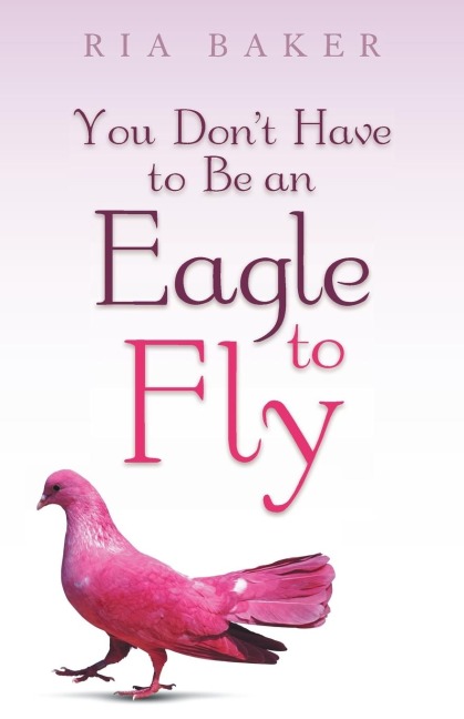 You Dont Have to Be an Eagle to Fly
