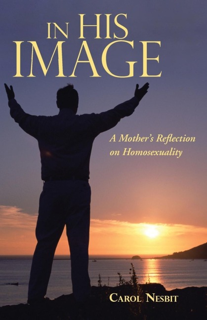 In His Image: A Mothers Reflection on Homosexuality