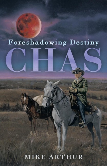 Chas: Foreshadowing Destiny