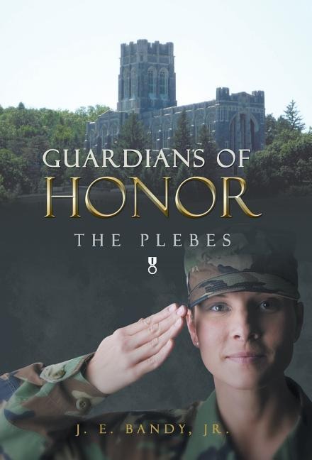 Guardians of Honor: The Plebes