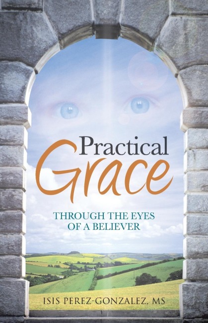 Practical Grace: Through the Eyes of a Believer