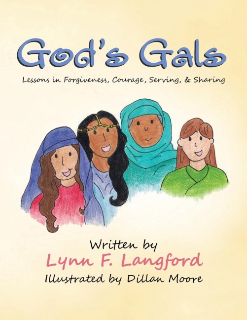 Gods Gals: Lessons in Forgiveness, Courage, Serving, & Sharing