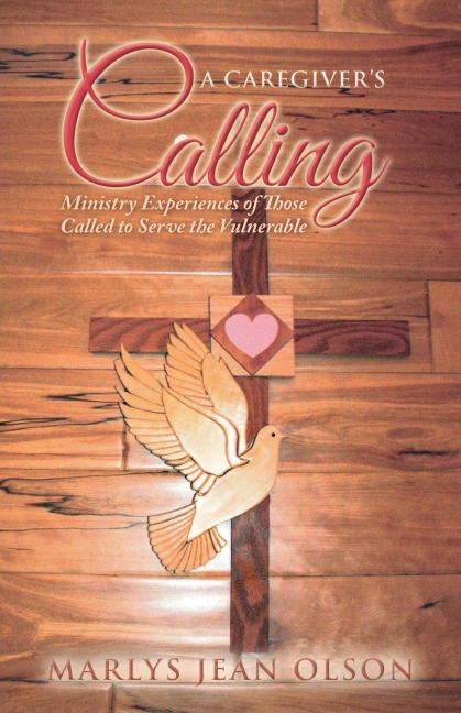 A Caregivers Calling: Ministry Experiences of Those Called to Serve the Vulnerable
