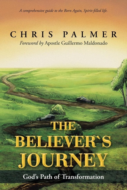 The Believers Journey: Gods Path of Transformation