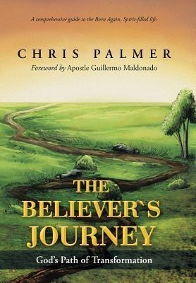 The Believers Journey: Gods Path of Transformation