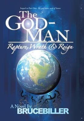 The God-Man: Rapture, Wrath, and Reign