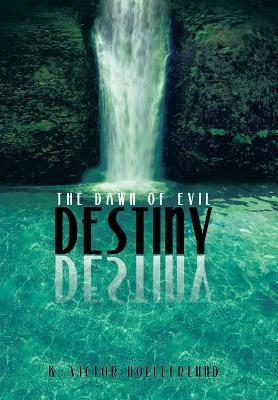 Destiny: The Dawn of Evil