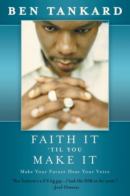 Faith It Til You Make It: Make Your Future Hear Your Voice