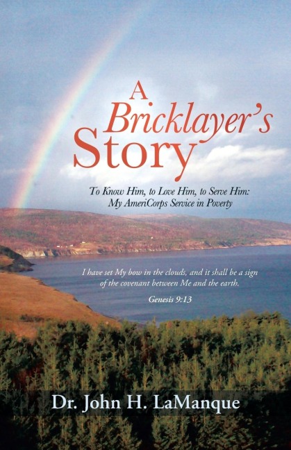 A Bricklayers Story: To Know Him, to Love Him, to Serve Him: My Americorps Service in Poverty