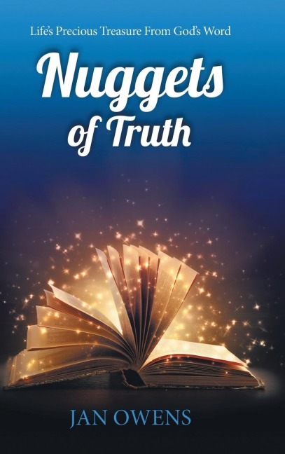 Nuggets of Truth: Lifes Precious Treasure from Gods Word
