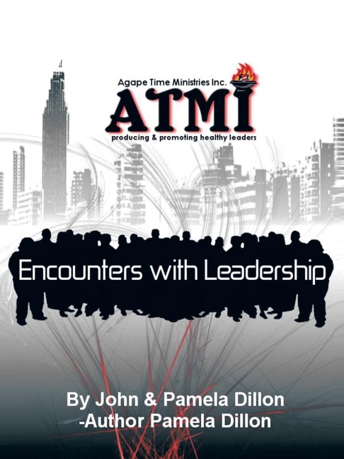Encounters with Leadership-Producing and Promoting Healthy Leaders: Handbook and Manual of Mentorship and Fellowship