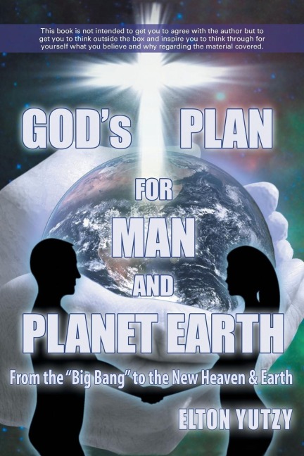 Gods Plan for Man and Planet Earth