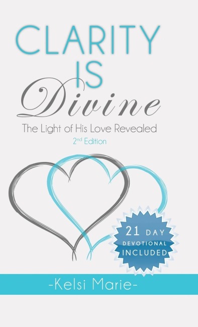 Clarity Is Divine: The Light of His Love Revealed
