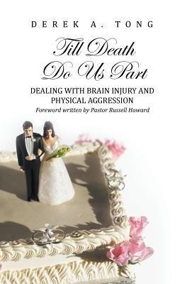 Till Death Do Us Part: Dealing with Brain Injury and Physical Aggression