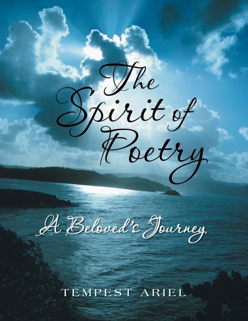 The Spirit of Poetry: A Beloveds Journey