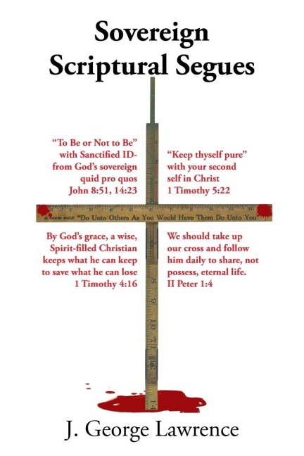 Sovereign Scriptural Segues: "To Be or Not to Be"