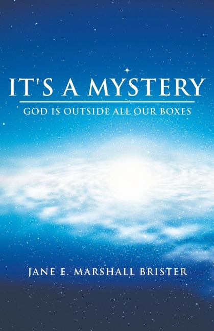 Its a Mystery: God Is Outside All Our Boxes