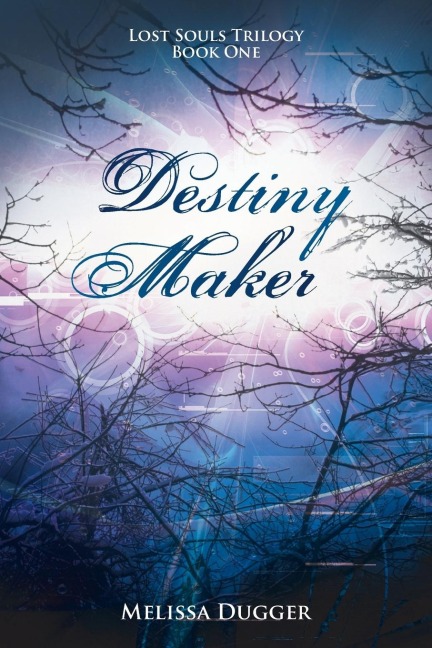 Destiny Maker: Lost Souls Trilogy Book One