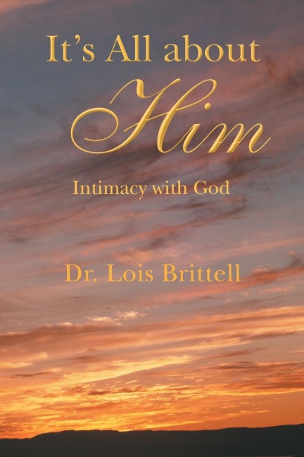 Its All about Him: Intimacy with God