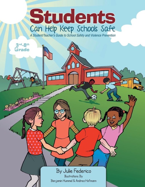 Students Can Help Keep Schools Safe: A Student/Teachers Guide to School Safety and Violence Prevention