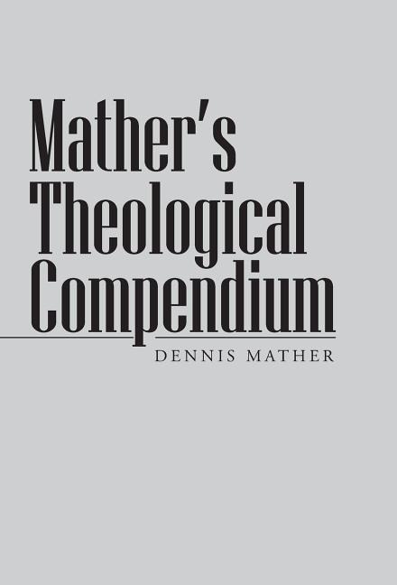 Mathers Theological Compendium