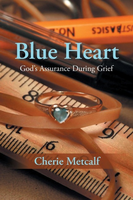 Blue Heart: Gods Assurance During Grief