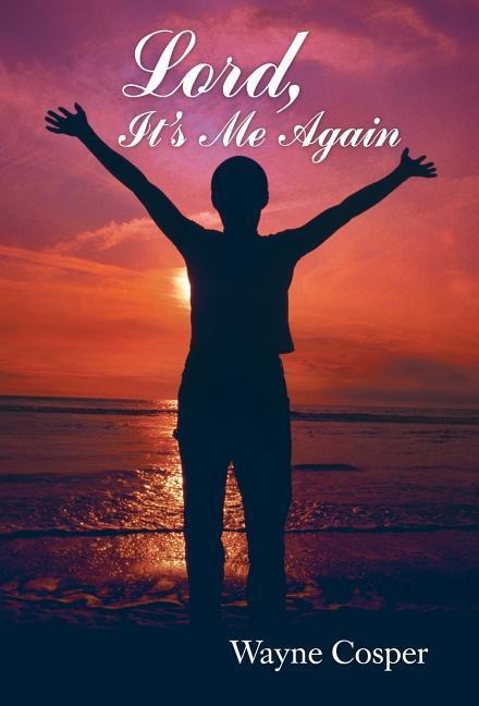 Lord, Its Me Again