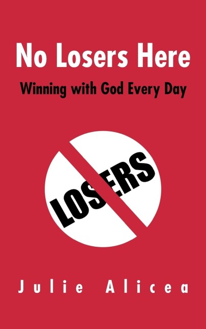 No Losers Here: Winning with God Every Day
