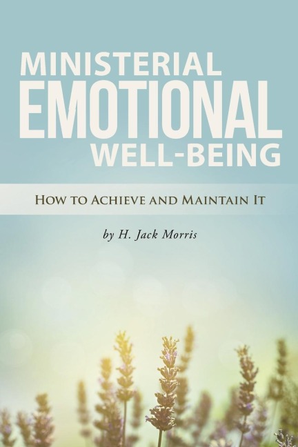 Ministerial Emotional Well-Being: How to Achieve and Maintain It