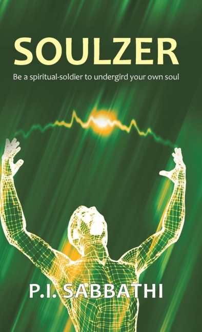 Soulzer: Be a spiritual-soldier to undergird your own soul