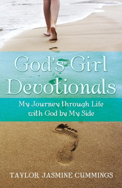 Gods Girl Devotionals: My Journey Through Life with God by My Side