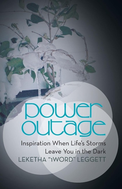 Power Outage: Inspiration When Lifes Storms Leave You in the Dark: