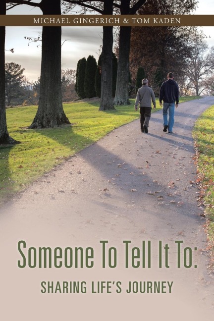 Someone to Tell It to: Sharing Lifes Journey