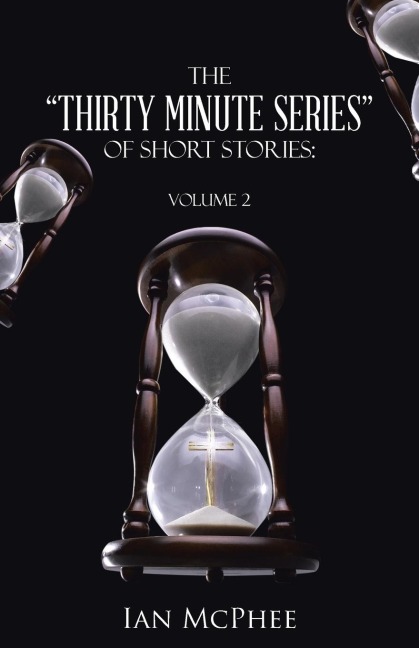 The Thirty Minute Series of Short Stories: Volume 2