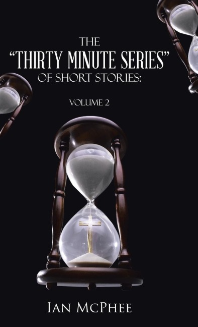 The Thirty Minute Series of Short Stories: Volume 2