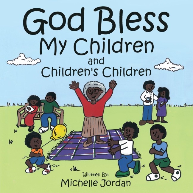 God Bless My Children and Childrens Children